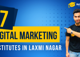 Which institute is best for digital marketing course in Laxmi Nagar?